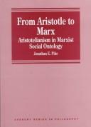 Cover of: From Aristotle to Marx | Jonathan E. Pike