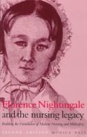 Cover of: Florence Nightingale and the nursing legacy by Monica E. Baly
