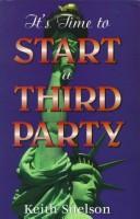 Cover of: It's time to start a third party