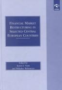 Cover of: Financial market restructuring in selected Central European countries by edited by Karen S. Vorst, Willadee Wehmeyer.