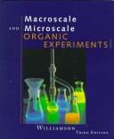 Cover of: Macroscale and microscale organic experiments by Kenneth L. Williamson