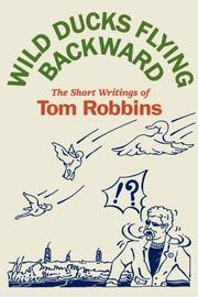 Cover of: Wild ducks flying backward by Tom Robbins