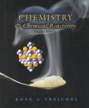 Cover of: Chemistry & chemical reactivity. by John C. Kotz