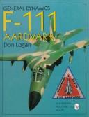 Cover of: General Dynamics F-111 Aardvark by Don Logan