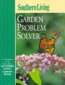 Cover of: Southern living garden problem solver
