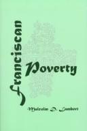 Cover of: Franciscan poverty: the doctrine of absolute poverty of Christ and the apostles in the Franciscan Order, 1210-1323
