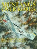 Cover of: Mustangs over Korea: the North American F-51 at war, 1950-1953