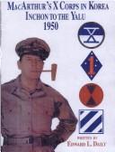 Cover of: MacArthur's X Corps in Korea: Inchon to the Yalu, 1950