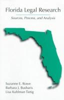 Cover of: Florida legal research: sources, process, and analysis