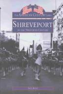 Cover of: Shreveport in the twentieth century by Eric J. Brock