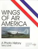 Cover of: Wings of Air America by Terry Love