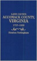 Cover of: Land causes, Accomack County, Virginia, 1727-1826 by Nottingham, Stratton.