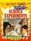 Cover of: The first-timer's guide to science experiments