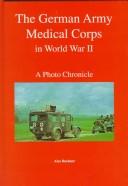 Cover of: The German Army Medical Corps in World War II by Alex Buchner