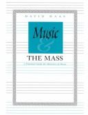 Cover of: Music and the Mass: a practical guide for ministers of music