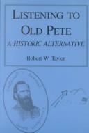 Cover of: Listening to Old Pete by Taylor, Robert W.