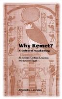 Cover of: Why Kemet?: a cultural awakening : an African-centered journey into ancient Egypt