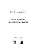 Cover of: Pablo Bistráin, ingeniero mexicano by Luis Aboites Aguilar (ed.).