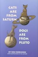 Cover of: Cats are from Saturn, dogs are from Pluto