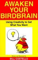 Awaken your birdbrain by Bill Costello