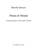 Cover of: Piazza di Verzaia: cronache familiari e storie celebri a Firenze