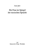 Cover of: Die Frau im Spiegel der russischen Sprache by Karin Tafel