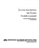 Cover of: La ex hacienda de Coapa: un atisbo a su pasado