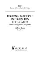 Regionalización e integración económica by Roberto Bouzas