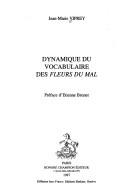 Cover of: Dynamique du vocabulaire des Fleurs du mal by Jean-Marie Viprey