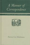 Cover of: A manner of correspondence | Patricia Bruckmann