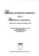 Cover of: Primera escritura femenina en la República Argentina: poemas del Carmelo de Córdoba (1804)
