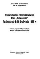 Cover of: Krajowa Komisja Porozumiewawcza NSZZ "Solidarność", posiedzenie 9-10 kwietnia 1981 r.