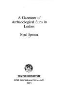 Cover of: A gazetteer of archaeological sites in Lesbos
