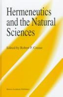 Cover of: Hermeneutics and the natural sciences by edited by Robert P. Crease.