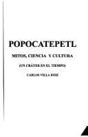 Cover of: Popocatepetl: mitos, ciencia y cultura : un cráter en el tiempo
