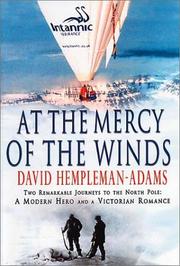 Cover of: At the mercy of The Winds : Two Remarkable Journeys to the North Pole : a Modern Hero and a Victorian Romance