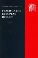 Cover of: Fraud on the European budget: proceedings of a conference promoted by the Association of European Lawyers in the United Kingdom for the Protection of the Financial Interests of the European Community