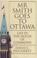 Cover of: Mr. Smith goes to Ottawa