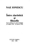 Cover of: Între ziaristică și filosofie by Nae Ionescu