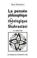 Cover of: La pensée philosophique et théologique de Shahrastānī, (m. 548/1153)