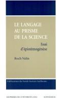 Cover of: Le langage au prisme de la science: essai d'épistémogénèse
