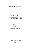 Cover of: Le coq hérétique: autopsie de l'exception française