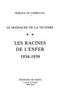 Cover of: Les racines de l'enfer, 1934-1939