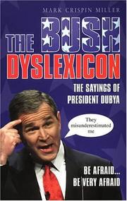Cover of: The Bush Dyslexicon by Mark Crispin Miller