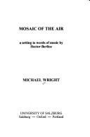 Cover of: Mosaic of the air: a setting to words of music by Hector Berlioz
