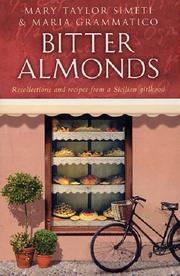 Cover of: Bitter Almonds:  Recollections and Recipes from a Sicilian Girlhood