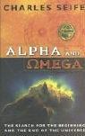 Cover of: The Search for the Alpha and Omega by Charles Seife