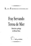 Cover of: Fray Servando Teresa de Mier by José Servando Teresa de Mier Noriega y Guerra