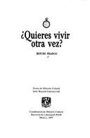 Cover of: Quieres vivir otra vez?