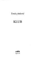 Cover of: Klub by Tonča Anković